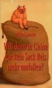 Will denn in China gar kein Sack Reis mehr umfallen?