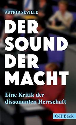 Der Sound der Macht: Eine Kritik der dissonanten Herrschaft