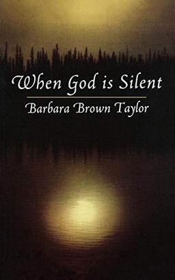 When God is Silent (Lyman Beecher Lectures, 1997.)