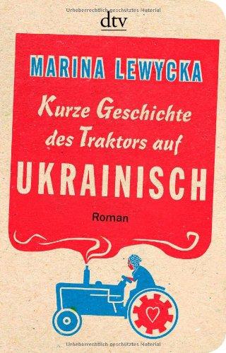 Kurze Geschichte des Traktors auf Ukrainisch: Roman