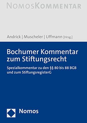 Bochumer Kommentar zum Stiftungsrecht: §§ 80 bis 88 BGB und zum StiftRG