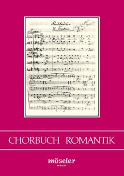 Chorbuch Romantik: Hauptband. gemischter Chor.