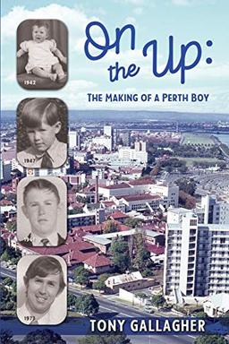 On the Up: The Making of a Perth Boy