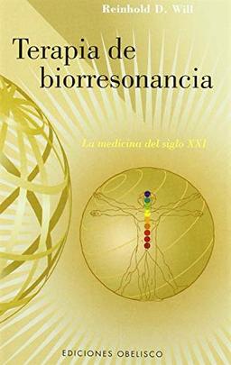 Terapia de biorresonancia : la medicina del siglo XXI (SALUD Y VIDA NATURAL)