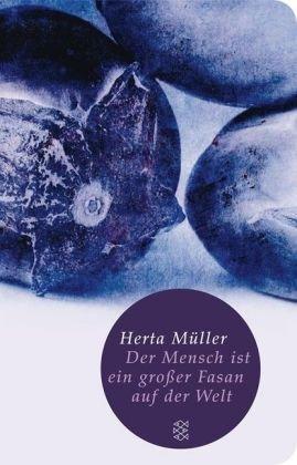 Der Mensch ist ein großer Fasan auf der Welt: Eine Erzählung (Fischer Taschenbibliothek)