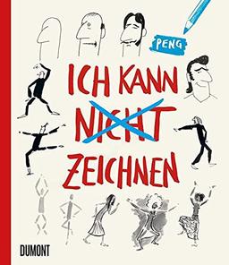 Ich kann (nicht) zeichnen: Kritzeln, kopieren, experimentieren: So entstehen Schritt für Schritt schräge Figuren und lustige Tiere