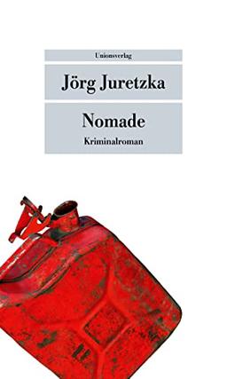 Nomade: Ausgezeichnet mit dem Glauser-Preis 2022. Ausgezeichnet mit dem Glauser-Preis 2022. Kriminalroman (metro) (Unionsverlag Taschenbücher)