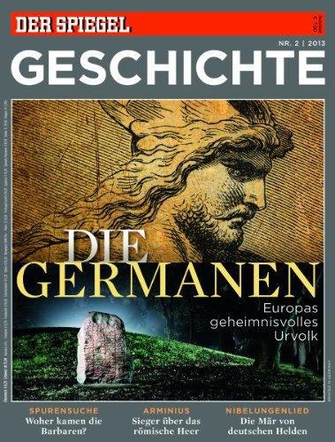 SPIEGEL GESCHICHTE 2/2013: Die Germanen