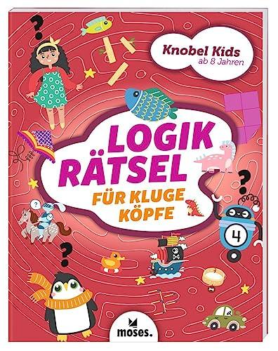 moses. Knobel-Kids - Logikrätsel für kluge Köpfe, Denksport für Kinder, Raten, Spielen, Zeichnen, Suchen, Kinder Beschäftigungsbuch ab 8 Jahren: ... (Knobel-Kids: Rätselspaß für schlaue Kinder)