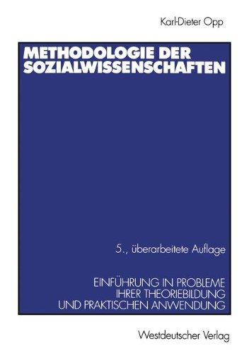 Methodologie der Sozialwissenschaften. Einführung in Probleme ihrer Theorienbildung und praktischen Anwendung