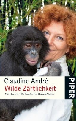 Wilde Zärtlichkeit: Mein Paradies für Bonobos im Herzen Afrikas