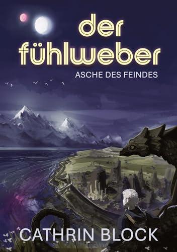 Der Fühlweber: Asche des Feindes