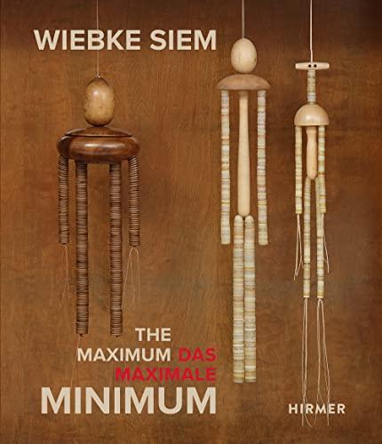 Wiebke Siem: Das maximale - the Maximal Minimum