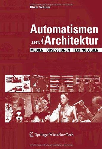 Automatismen und Architektur. Medien, Obsessionen, Technologien