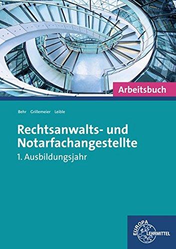 Rechtsanwalts- und Notarfachangestellte, Lernsituationen: Arbeitsbuch 1. Ausbildungsjahr