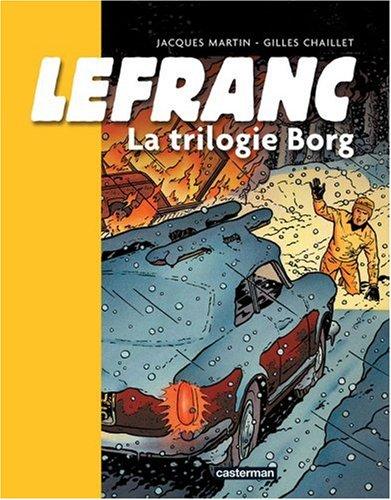 Lefranc. Vol. 1. La trilogie Borg