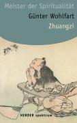 Zhuangzi. Meister der Spiritualität.