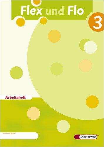 Flex und Flo - Ausgabe 2007: Arbeitsheft 3