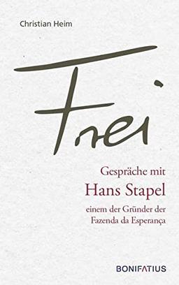 Frei: Ein Gespräch mit dem Gründer der Fazendas de Esperanca Hans Stapel