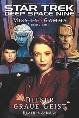 Star Trek Deep Space Nine 6: Mission Gamma 2 - Dieser graue Geist