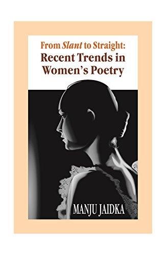 From Slant to Straight: Recent Trends in Women's Poetry