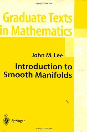 Introduction to Smooth Manifolds (Graduate Texts in Mathematics)