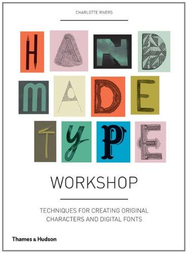 Handmade Type Workshop: Techniques for Creating Original Characters and Digital Fonts