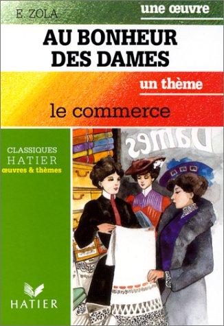 Au bonheur des dames : une oeuvre. Le commerce : un thème