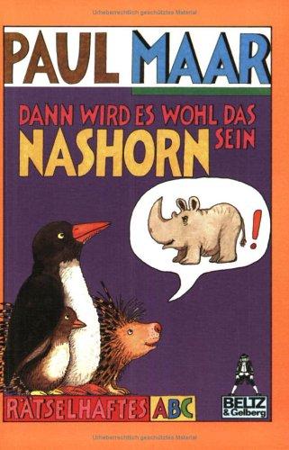 Dann wird es wohl das Nashorn sein