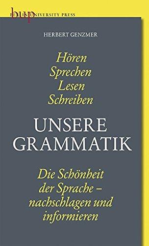 Unsere Grammatik: Die Schönheit der Sprache - nachschlagen und informieren