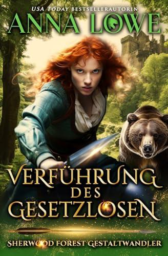 Verführung des Gesetzlosen (Sherwood Forest Gestaltwandler, Band 2)