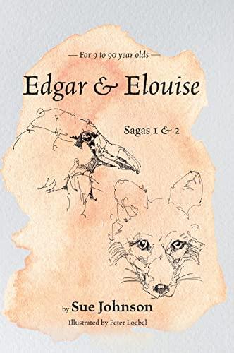 Edgar & Elouise - Sagas 1 & 2: For 9 to 90 year olds