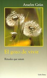 El gozo de vivir : rituales que Sanan (Surcos)