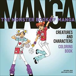 The Monster Book of Manga Creatures and Characters Coloring Book