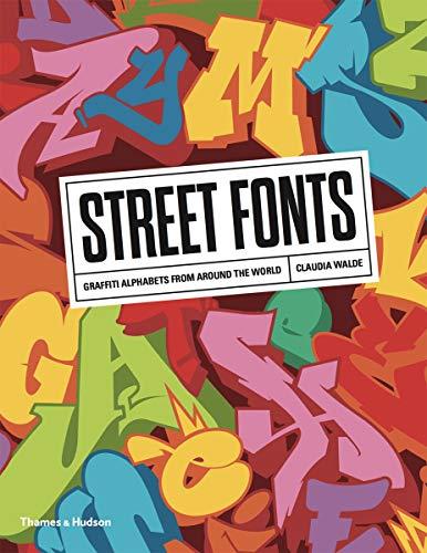 Street Fonts: Graffiti Alphabets from Around the World