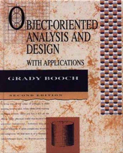 Object Oriented Analysis and Design. With Applications (Addison-Wesley Series in Object-Oriented Software Engineering)