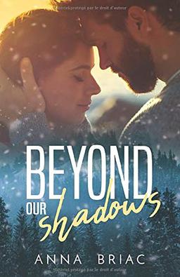 Beyond our shadows