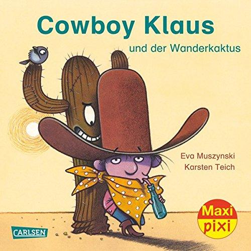 Maxi-Pixi Nr. 219: Cowboy Klaus und der Wanderkaktus