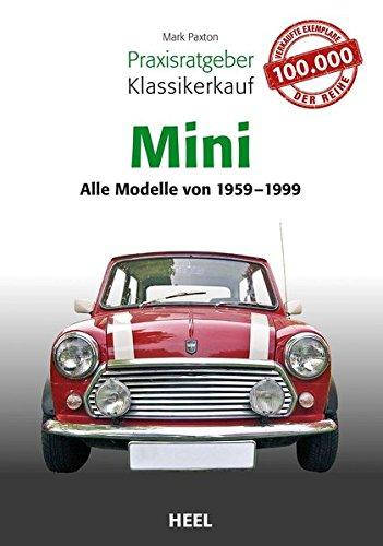 Praxisratgeber Klassikerkauf Mini: Alle Modelle 1959 bis 1999