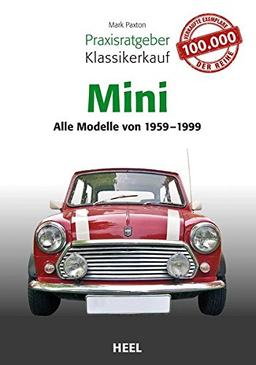 Praxisratgeber Klassikerkauf Mini: Alle Modelle 1959 bis 1999