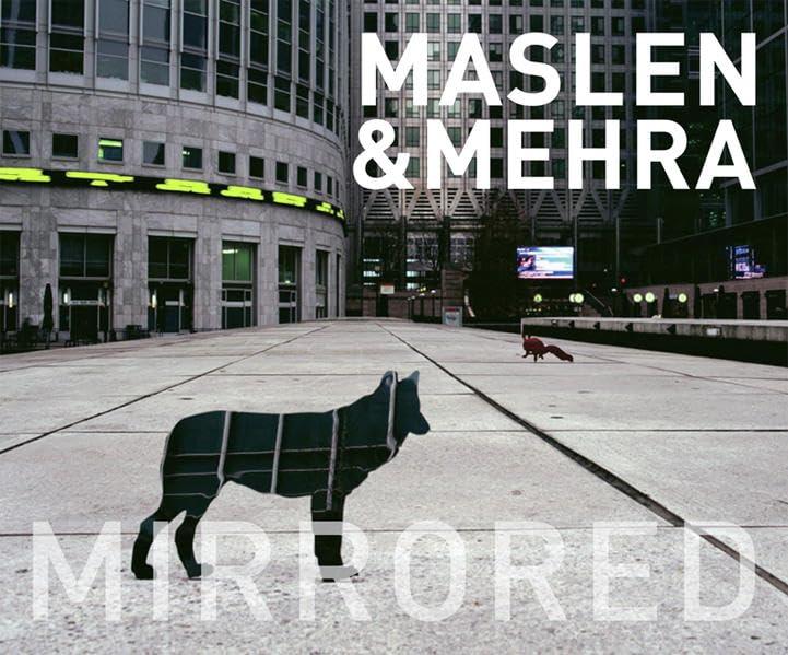 Maslen & Mehra. Mirrored