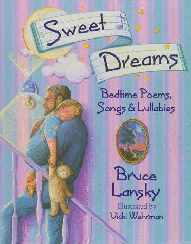 Sweet Dreams: Bedtime Poems, Songs & Lullabies