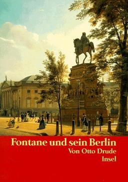 Fontane und sein Berlin: Personen, Häuser, Straßen