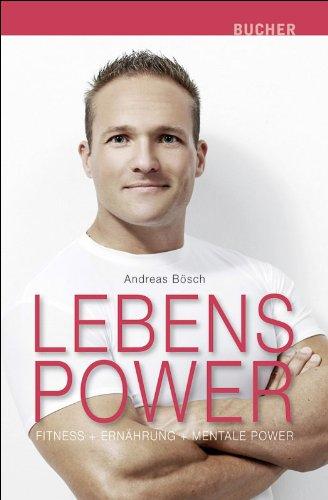 Lebenspower. Fitness, Ernährung, Mentale Power