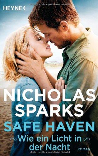 Safe Haven - Wie ein Licht in der Nacht: Roman