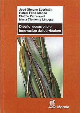 Diseño, desarrollo e innovación del currículum (Textos Universitarios)