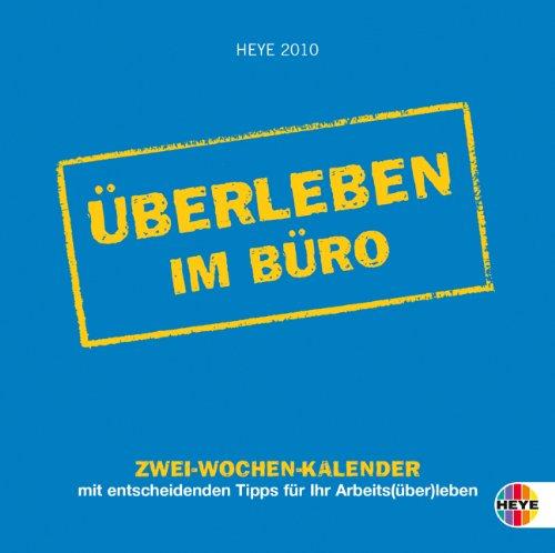 Überleben im Büro 2010. Kalender: 14-Tage-Kalender mit Aufsteller