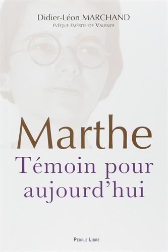 Marthe Robin : témoin pour aujourd'hui