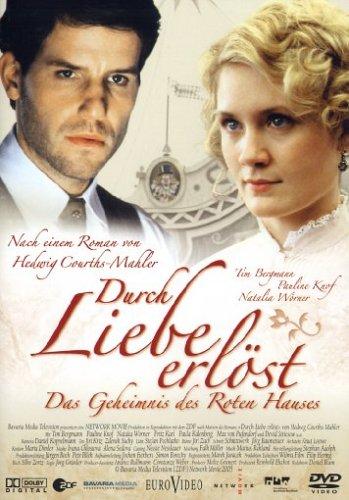 Durch Liebe erlöst - Das Geheimnis des Roten Hauses