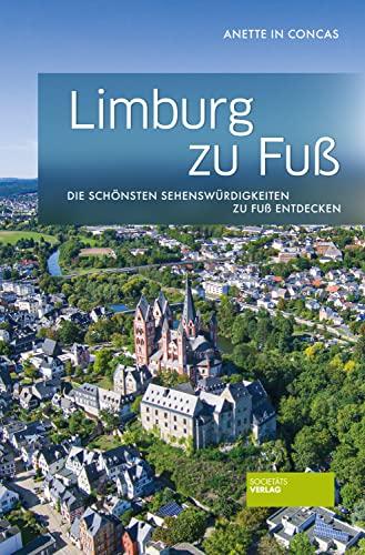 Limburg zu Fuß: Die schönsten Sehenswürdigkeiten zu Fuß entdecken